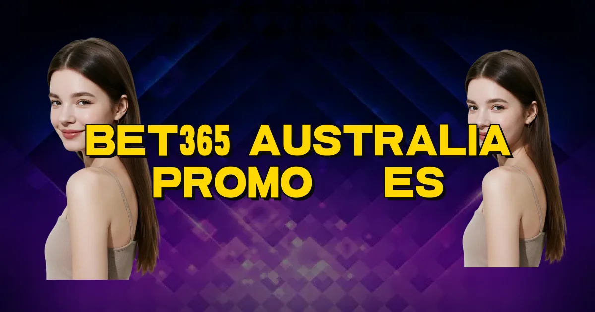 Bet365 Australia Promoções Oficial