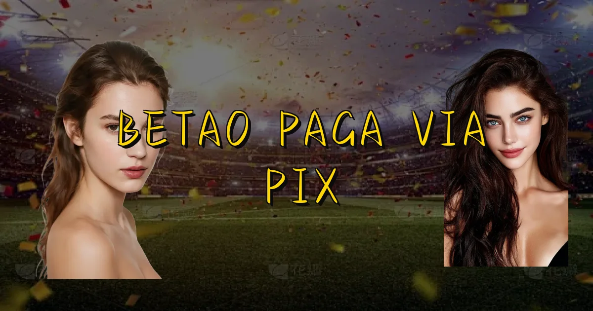 Betao Paga Via Pix Oficial