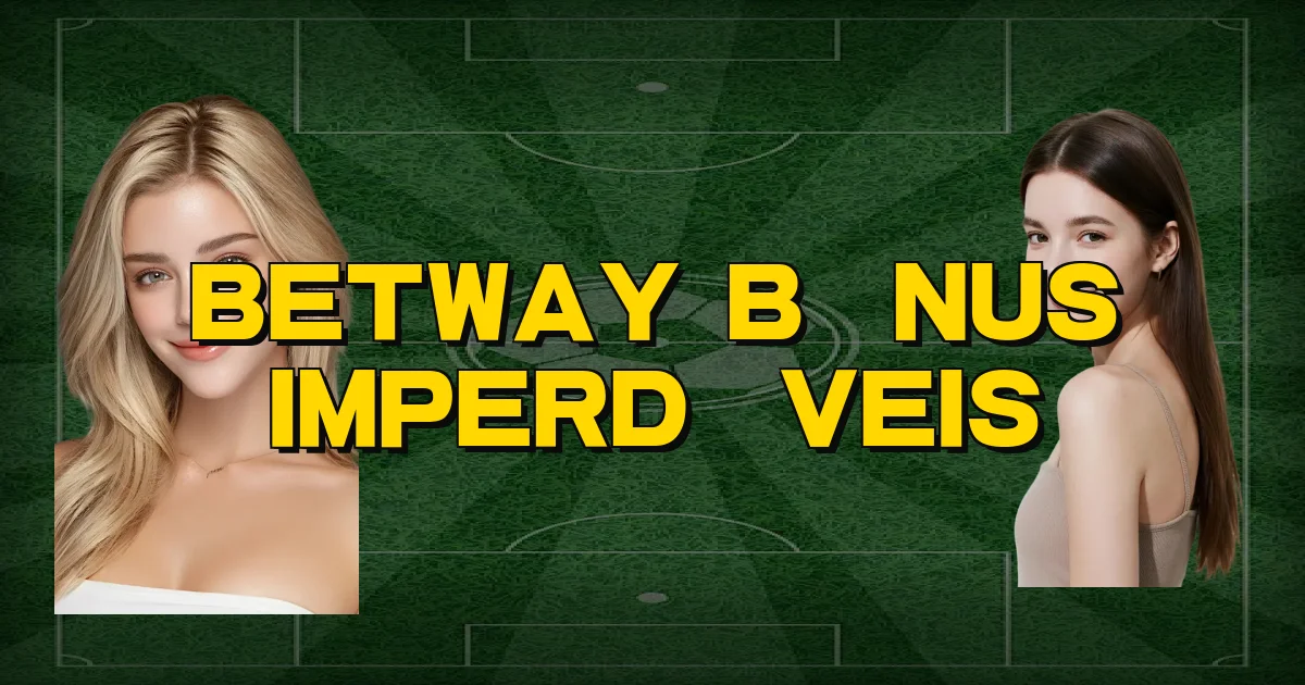 Betway Bônus Imperdíveis Oficial