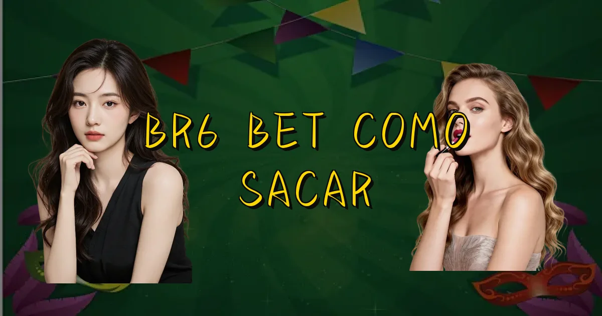 Br6 Bet Como Sacar Oficial