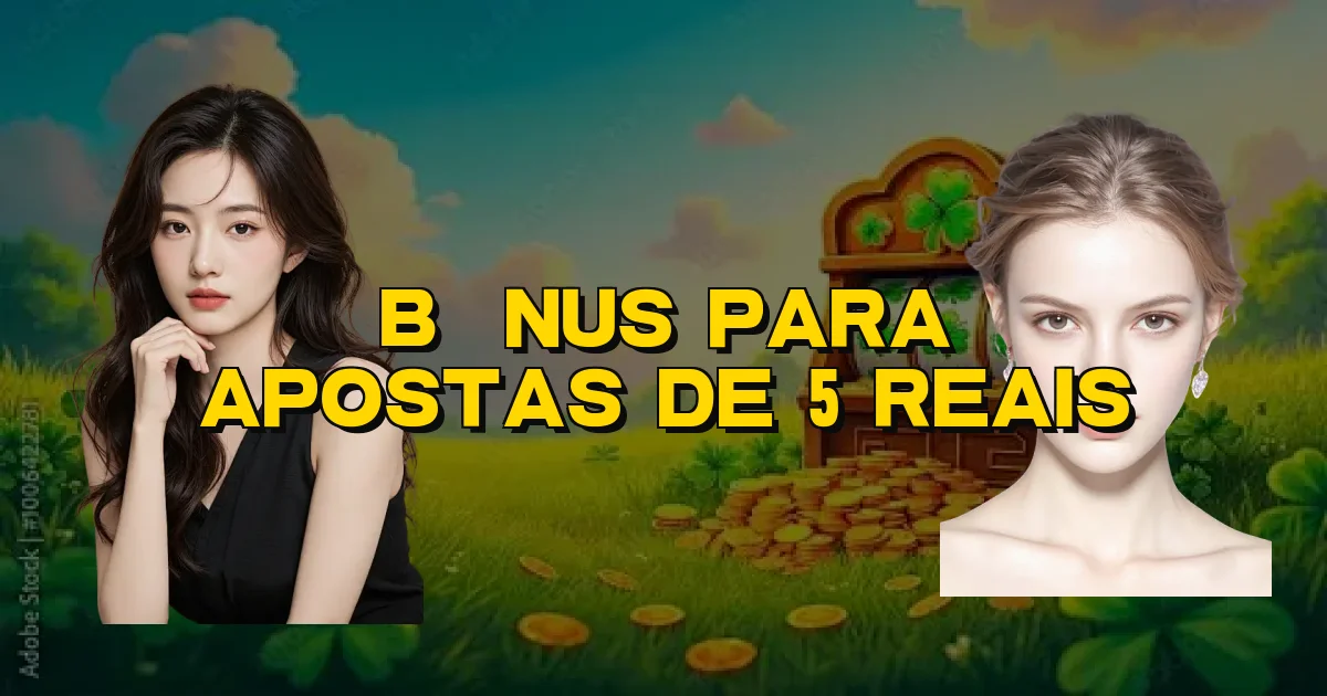 Bônus Para Apostas De 5 Reais Oficial