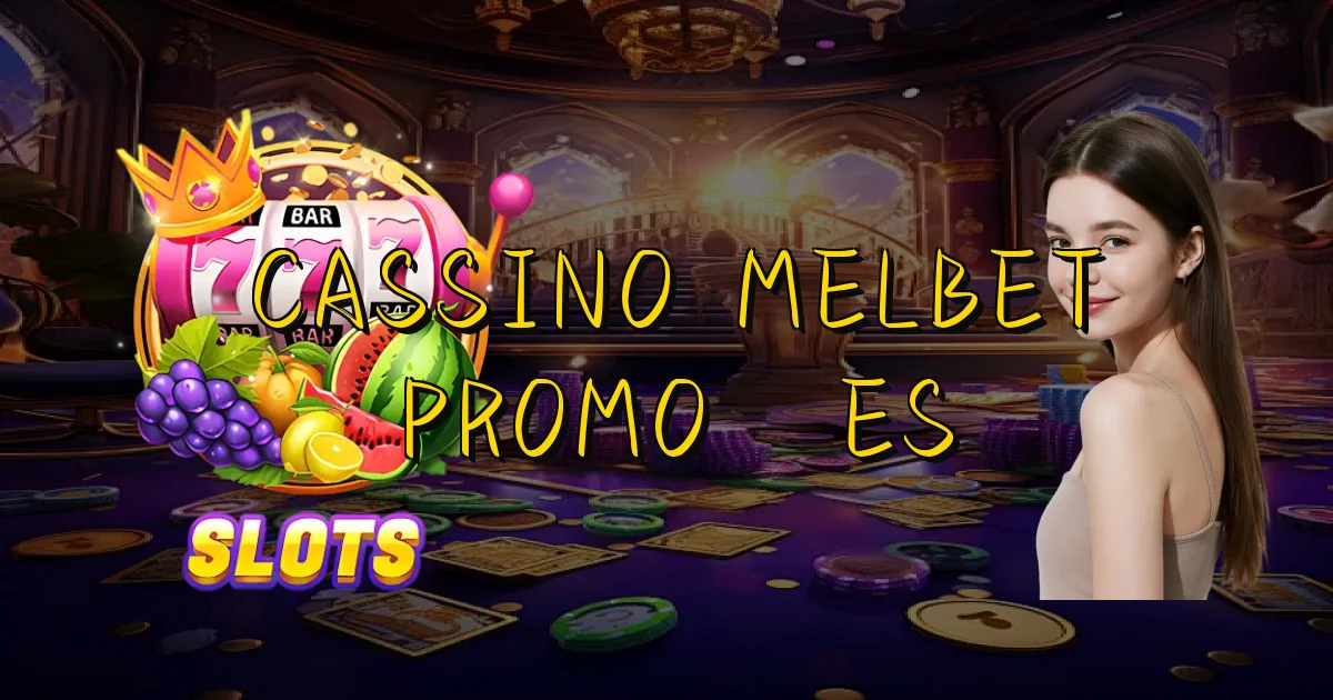 Cassino Melbet Promoções Oficial