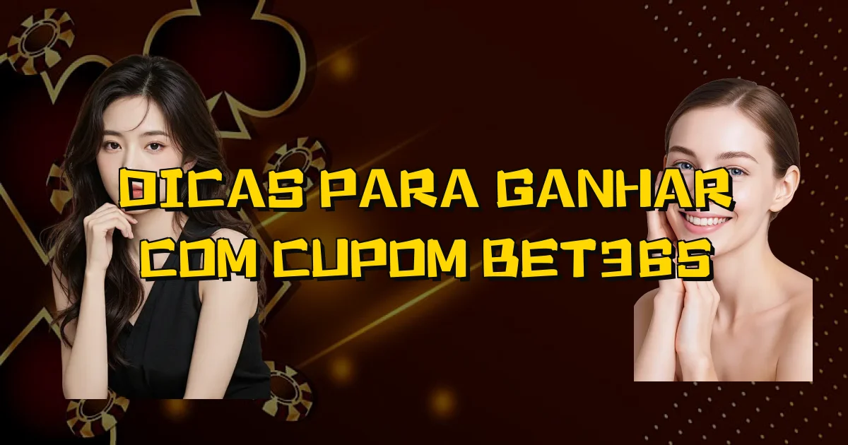Dicas Para Ganhar Com Cupom Bet365 Oficial