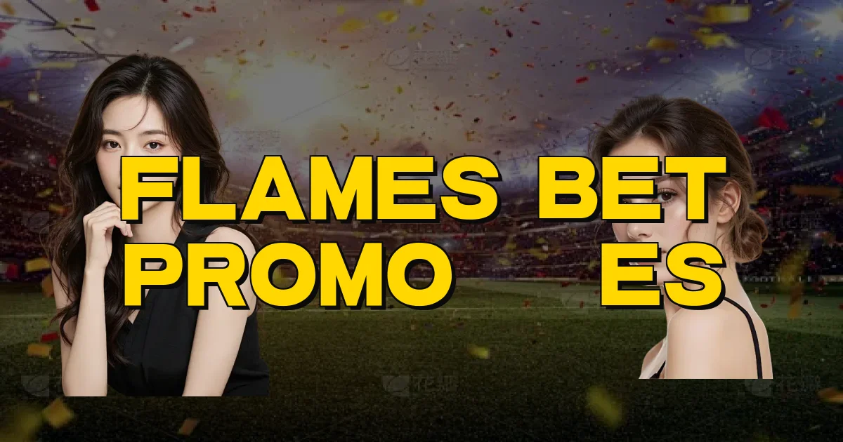 Flames Bet Promoções Oficial