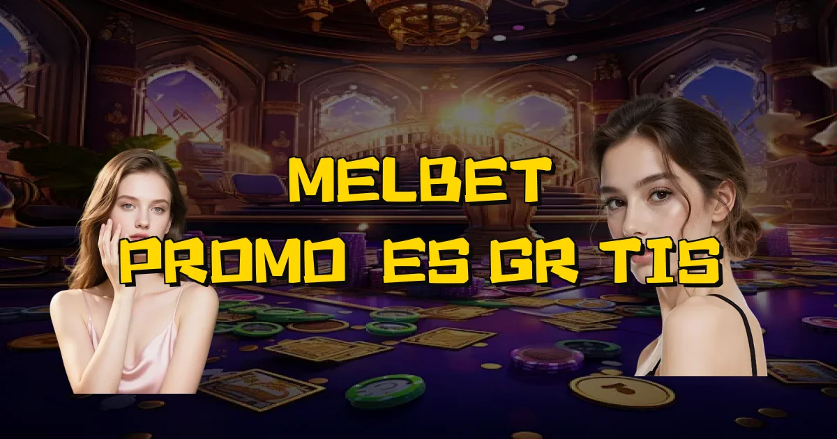 Melbet Promoções Grátis Oficial