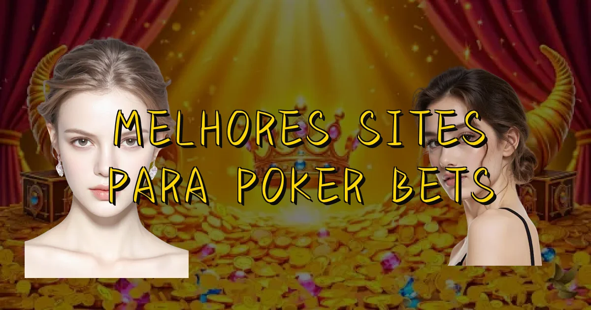 Melhores Sites Para Poker Bets Oficial