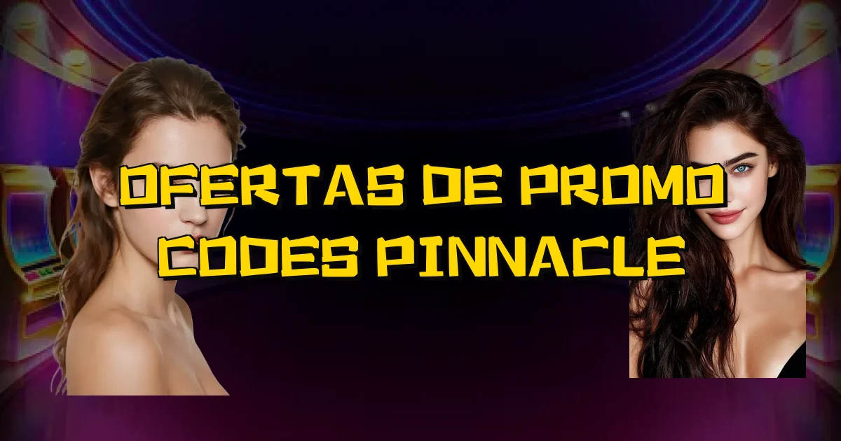 Ofertas De Promo Codes Pinnacle Oficial