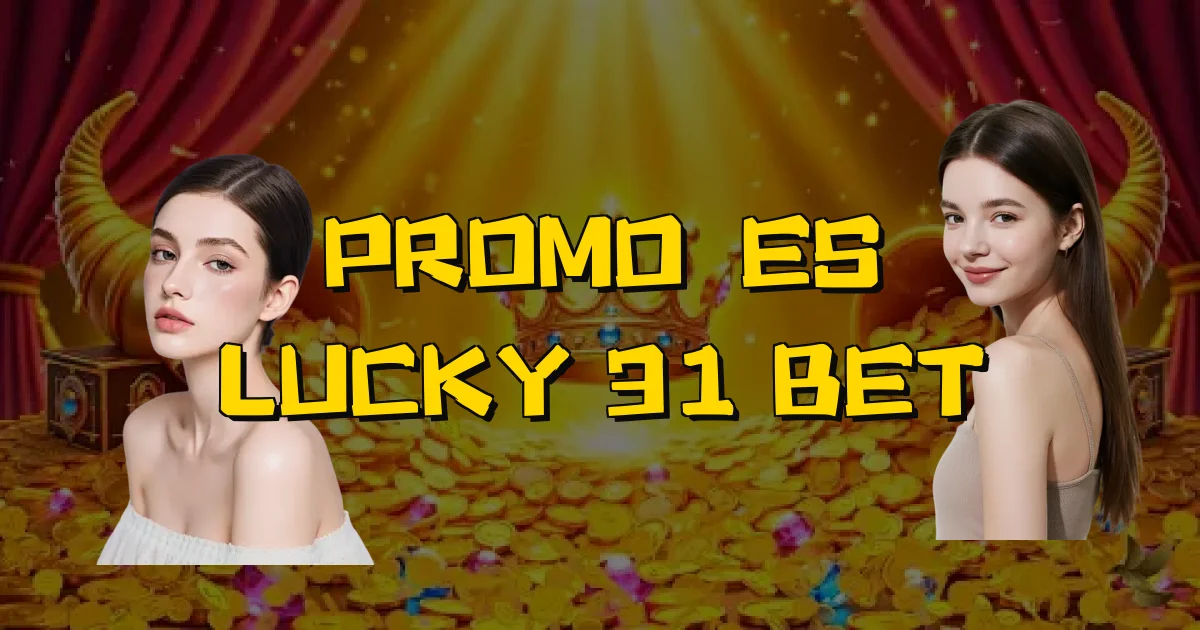 Promoções Lucky 31 Bet Oficial