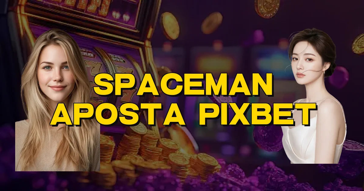 Spaceman Aposta Pixbet Oficial